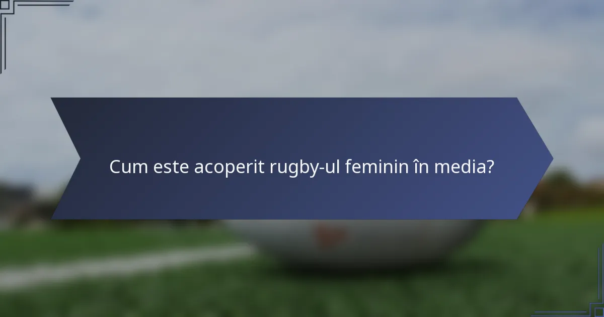 Cum este acoperit rugby-ul feminin în media?